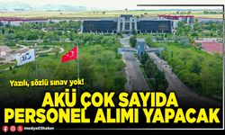 AKÜ Çok Sayıda Personel Alımı Yapacak