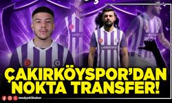 Çakırköyspor’dan nokta transfer!