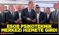 ESOB Psikoteknik Merkezi hizmete girdi