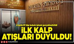 İlk kalp atışları duyuldu!