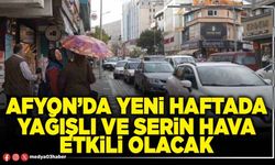 Afyon’da yeni haftada yağışlı ve serin hava etkili olacak