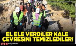 El ele verdiler Kale çevresini temizlediler!