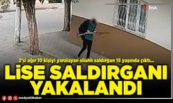 Lise saldırganı yakalandı