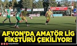 Afyon’da amatör lig fikstürü çekiliyor!
