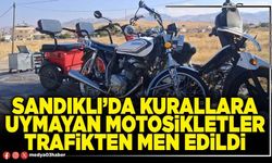 Sandıklı’da kurallara uymayan motosikletler trafikten men edildi