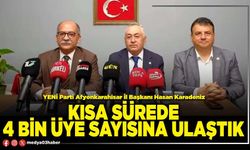 Kısa sürede 4 bin üye sayısına ulaştık