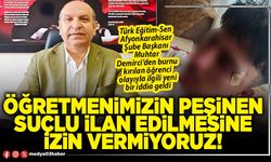 Öğretmenimizin peşinen suçlu ilan edilmesine izin vermiyoruz!