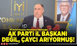 AK Parti İl Başkanı değil, çaycı arıyormuş!