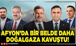 Afyon’da bir belde daha doğalgaza kavuştu!