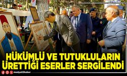 Hükümlü ve tutukluların ürettiği eserler sergilendi