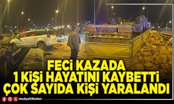 Feci kazada 1 kişi hayatını kaybetti çok sayıda kişi yaralandı