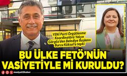 Bu ülke FETÖ’nün vasiyetiyle mi kuruldu?