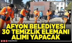 Afyon Belediyesi 30 temizlik elemanı alımı yapacak
