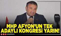 MHP Afyon’un tek adaylı kongresi yarın!