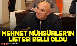 Mehmet Mühsürler’in listesi belli oldu