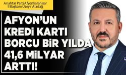 Afyon’un kredi kartı borcu bir yılda 41,6 milyar arttı!