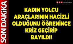 Kadın yolcu araçlarının hacizli olduğunu öğrenince kriz geçirip bayıldı!