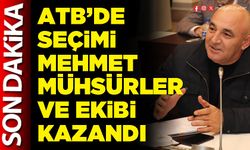 ATB’de seçimi Mehmet Mühsürler ve ekibi kazandı