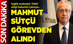 Mahmut Sütçü görevden alındı