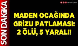 Maden ocağında grizu patlaması: 2 ölü, 5 yaralı!