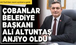 Çobanlar Belediye Başkanı Ali Altuntaş anjiyo oldu