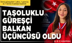 Taşoluklu Güreşçi Balkan üçüncüsü oldu