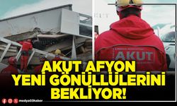 AKUT Afyon yeni gönüllülerini bekliyor!
