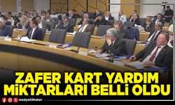 Zafer Kart’ta yardım miktarları belli oldu!
