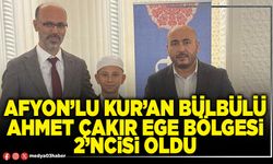 Afyon’lu Kur’an bülbülü Ahmet Çakır Ege Bölgesi 2’ncisi oldu