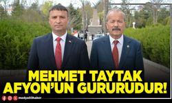 Mehmet Taytak Afyon’un gururudur!