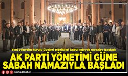 AK Parti yönetimi güne sabah namazıyla başladı