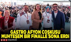 Gastro Afyon coşkusu muhteşem bir finalle sona erdi