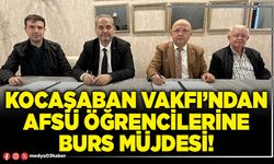 Kocaşaban Vakfı’ndan AFSÜ öğrencilerine burs müjdesi!