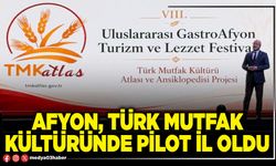 Afyon, Türk mutfak kültüründe pilot il oldu