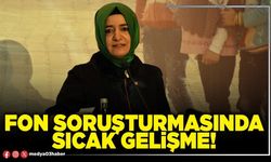 Fon soruşturmasında sıcak gelişme!