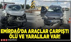 Emirdağ’da araçlar çarpıştı ölü ve yaralılar var!