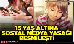 15 yaş altına sosyal medya yasağı resmileşti