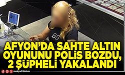 Afyon’da sahte altın oyununu polis bozdu, 2 şüpheli yakalandı