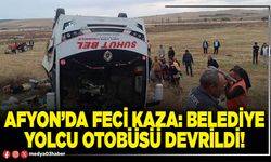 Afyon’da feci kaza: Belediye yolcu otobüsü devrildi!
