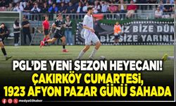 PGL’de yeni sezon heyecanı! Çakırköy cumartesi, 1923 Afyon pazar günü sahada