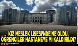 Kız Meslek Lisesi’nde ne oldu, öğrenciler hastaneye mi kaldırıldı?