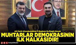 Muhtarlar demokrasinin ilk halkasıdır!
