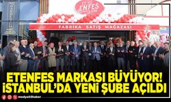 Etenfes markası büyüyor! İstanbul’da yeni şube açıldı