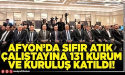 Afyon’da Sıfır Atık Çalıştayına 131 kurum ve kuruluş katıldı!