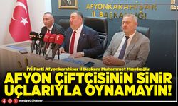 Afyon çiftçisinin sinir uçlarıyla oynamayın!