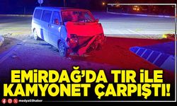Emirdağ’da tır ile kamyonet çarpıştı!