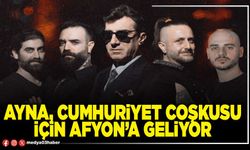 Ayna, Cumhuriyet coşkusu için Afyon’a geliyor