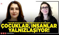Çocuklar, insanlar yalnızlaşıyor!