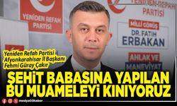 Şehit babasına yapılan bu muameleyi kınıyoruz