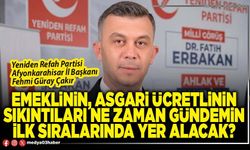 Emeklinin, asgari ücretlinin sıkıntıları ne zaman gündemin ilk sıralarında yer alacak?